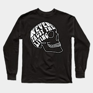 never trust the living shaped 2 Long Sleeve T-Shirt